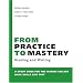 From Practice to Mastery