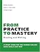 From Practice to Mastery