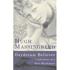 Daydream Believer. Confessions Of A Hero-Worshipper