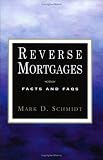 Reverse Mortgages:  Facts and FAQs