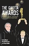 The Gaffta Awards: From Becks to Big Ron - Celebrating the Wonderful World of Football Speak