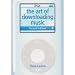 The Art of Downloading Music