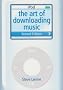 Art Of Downloading Music Art Of Downloading Music