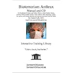 Bioterrorism Anthrax Manual and CD: For Healthcare Workers and Public Officers (Allied Health, Nurses, Doctors, Public Health workers, EMS workers, other ... Introduction on the Infection and Treatment book cover