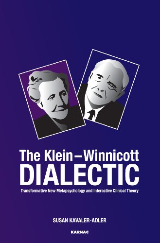 The Klein-Winnicott Dialectic: Transformative New Metapsychology and Interactive Clinical Theory