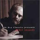 Oh Boy Classics Presents: Merle Haggard by  Merle Haggard 