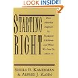 Starting Right: How America Neglects Its Youngest Children and What We Can Do About it'