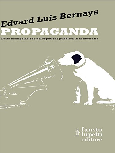 Propaganda: 11 (Comunicazione sociale e politica) (Italian Edition)