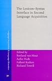 The Lexicon-Syntax Interface in Second Language Acquisition (Language Acquisition and Language Disorders)
