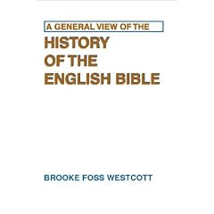 A General View of the History of the English Bible