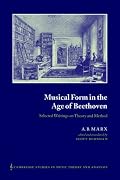 Musical Form in the Age of Beethoven: Selected Writings on Theory and Method (Cambridge Studies in Music Theory and Analysis)