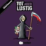 Tot aber lustig