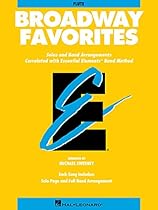 Essential Elements Broadway Favorites: Flute (Essential Elements Band Method) Essential Elements Broadway Favorites: Flute (Essential Elements Band Method)