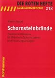 Produkt-Bild: Schornsteinbr&auml;nde: Praktische Hinweise f&uuml;r Br&auml;nde in Schornsteinen und Feuerungsanlagen
