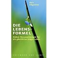 Die Lebensformel. Sieben Voraussetzungen f�r ein gl�ckliches langes Leben