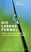 Produkt-Bild: Die Lebensformel. Sieben Voraussetzungen f&uuml;r ein gl&uuml;ckliches langes Leben