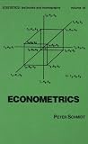 Econometrics (Statistics:  A Series of Textbooks and Monographs)
