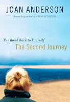 Second Journey, The: The Road Back to Yourself