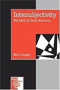 Intersubjectivity: The Fabric of Social Becoming (Philosophy and Social Criticism series)