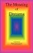 The Meaning of Dreams