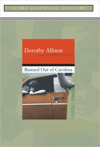 Bastard Out of Carolina (Essential Edition): (Plume Essential Edition)