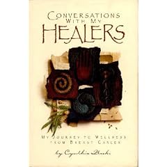 Conversations with My Healers: My Journey to Wellness from Breast Cancer
