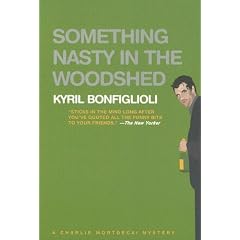 Something Nasty in the Woodshed: A Charlie Mortdecai Mystery (Charlie Mortdecai Mysteries)