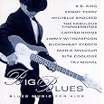 Big Blues by B.B. King, Sonny Terry, Michelle Shocked, The Fabulous Thunderbirds, Catfish Hodge, Jimmy Witherspoon, Buckwheat Zydeco, Maria Muldaur, Rita Coolidge, Taj Mahal