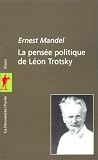 La pens�e politique de L�on Trotsky.