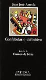 Confabulario Definitivo / Definitive Confabulario (Letras Hispanicas / Hispanic Writings)