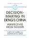 Decision-Making in Deng's China: Perspectives from Insiders (Studies on Contemporary China (M.E. Sharpe Paperback))