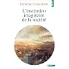 L'institution imaginaire de la soci�t�