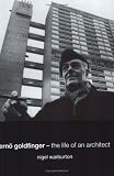 Erno Goldfinger: The Life of an Architect