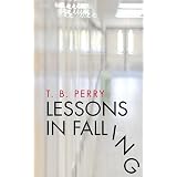 Lessons In Fallingby T. B. Perry