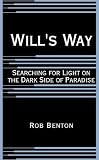 Will's Way: Searching for Light on the Dark Side of Paradiseの画像