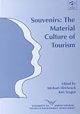 Review Ashgate Pub Ltd  / Souvenirs: The Material Culture of Tourism (University of North London Voices in Development Management)