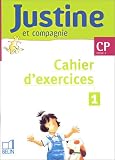 Justine et compagnie : Méthode de lecture, CP, cahier dexercices 1