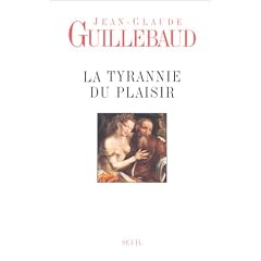 La Tyrannie du Plaisir