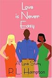 Love is Never Easy: A Love Story