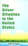 The Silver Situation in the United States