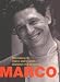 Marco : The Making of Marco Pierre White, Sharpest Chef in History