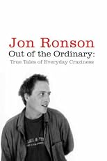 Out of the Ordinary: True Tales of Everyday Craziness