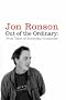 Out of the Ordinary: True Tales of Everyday Craziness