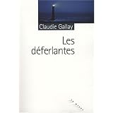 Les D�ferlantes : Grand Prix des Lectrices de ELLE 2009par Claudie Gallay