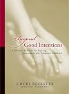Beyond Good Intentions: A Mother Reflects On Raising Internationally Adopted Children