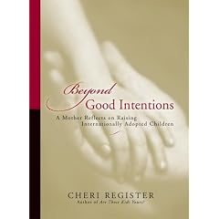 Beyond Good Intentions: A Mother Reflects On Raising Internationally Adopted Children