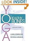 Yoga for Healthy Bones: A Woman's Guide