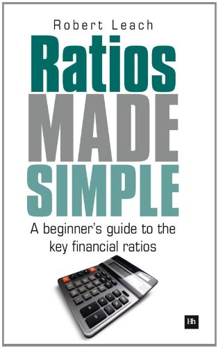 Ratios Made Simple: A beginner's guide to the key financial ratios