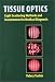 Book Tissue Optics: Light Scattering Methods and Instruments for Medical Diagnosis (SPIE Tutorial Texts in Optical Engineering Vol. TT38)
