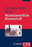Neutestamentliche Wissenschaft. Autobiographische Essays aus der Evangelischen Theologie